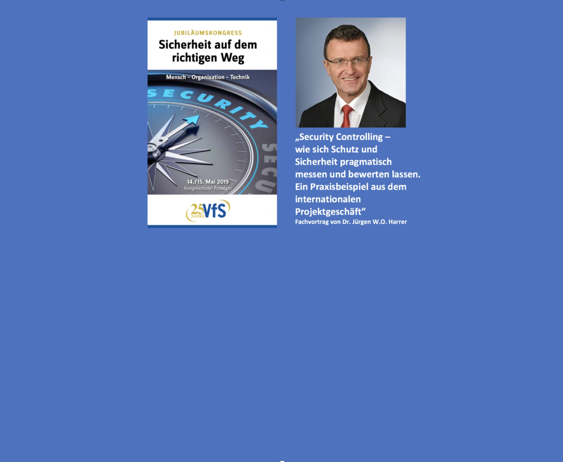Security Controlling-Fachvortrag von KWK-Partner Dr. Jürgen W.O. Harrer auf dem VfS Jubiläumskongress am 14./15. Mai 2019 in Potsdam
